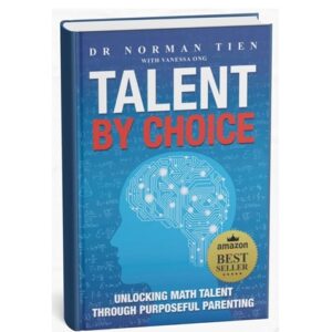 Talent By Choice: Unlocking Math Talents Through Purposeful Parenting